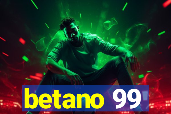 betano 99